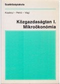 Kopányi Mihály,Vági Márton,Petró Katalin - Közgazdaságtan I. Mikroökonómia