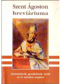 Gellért Páter - Szent Ágoston Breviáriuma Gellért Páter - Szent Ágoston Breviáriuma, 0 antikvár könyv