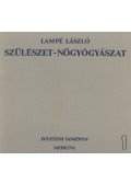 Lampé László,Papp Zoltán - Szülészet-nőgyógyászat 1-3.