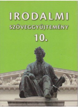 Mohácsy Károly - Irodalmi szöveggyűjtemény 10. Mohácsy Károly - Irodalmi szöveggyűjtemény 10., Budapest 2011 antikvár könyv