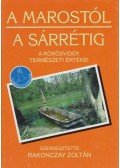 Rakonczay Zoltán - A Marostól a Sárrétig