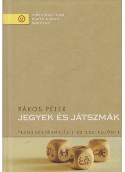 Rákos Péter - Jegyek és játszmák Rákos Péter - Jegyek és játszmák, Budapest 2010 antikvár könyv