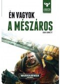 Dan Abnett - Én vagyok a mészáros - A Bestia felemelkedése 1.