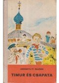Gajdár Arkagyij P. - Timur és csapata / A hóvár parancsnoka