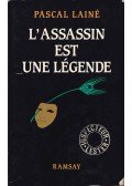 Lainé, Pascal - L'assassin est une légende