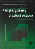 Honvári János,Solt Katalin - A magyar gazdaság a változó világban