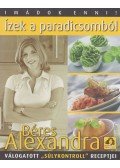Béres Alexandra - Ízek a paradicsomból