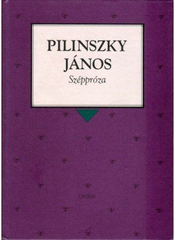 Pilinszky János - Széppróza Pilinszky János - Széppróza, Budapest 1996 antikvár könyv
