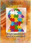 Tuzson Zoltán - Észcsiszoló Bongard-problémákkal