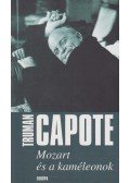 Truman Capote - Mozart és a kaméleonok