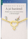 Verena Kast - A jó barátnő