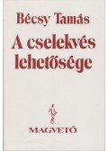 Bécsy Tamás - A cselekvés lehetősége
