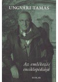 Ungvári Tamás - Az emlékezés enciklopédiája