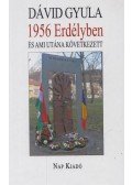 Dávid Gyula - 1956 Erdélyben és ami utána következett
