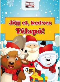 Bíró Imre - Jöjj el, kedves Télapó! Bíró Imre - Jöjj el, kedves Télapó!, null 2016 antikvár könyv