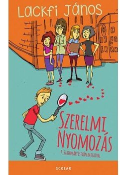 Lackfi János - Szerelmi nyomozás Lackfi János - Szerelmi nyomozás, Budapest 2016 antikvár könyv