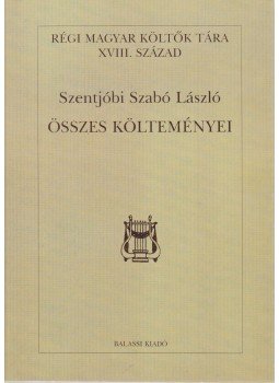Debreczeni Attila - Szentjóbi Szabó László összes költeményei Debreczeni Attila - Szentjóbi Szabó László összes költeményei, Budapest 2001 antikvár könyv