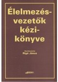 Prof. Dr. Rigó János - Élelmezésvezetők kézikönyve