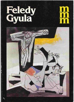 Láncz Sándor - Feledy Gyula Láncz Sándor - Feledy Gyula, Budapest 1983 antikvár könyv