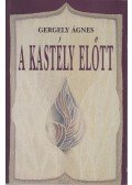 Gergely Ágnes - A kastély előtt