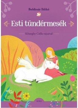 Boldizsár Ildikó - Esti tündérmesék Boldizsár Ildikó - Esti tündérmesék, Budapest 2016 antikvár könyv
