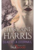 Charlaine Harris - Dead as a Doornail