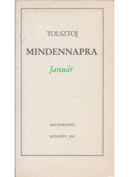 Lev Tolsztoj - Tolsztoj mindennapra - Január Lev Tolsztoj - Tolsztoj mindennapra - Január, Budapest 1991 antikvár könyv