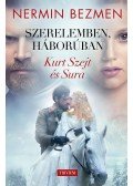 Nermin Bezmen - Szerelemben, háborúban I. - Kurt Szejt és Sura