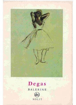 Kloda Roze-Marksa - Degas Balerina Kloda Roze-Marksa - Degas Balerina, Beograd 1961 antikvár könyv