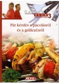 Szűcs László - Pár kérdés a pácolásról és a grillezésről