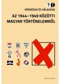 Feitl István - Kérdések és válaszok az 1944-1949 közötti magyar történelemről