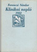 Ferenczi Sándor - Klinikai napló 1932