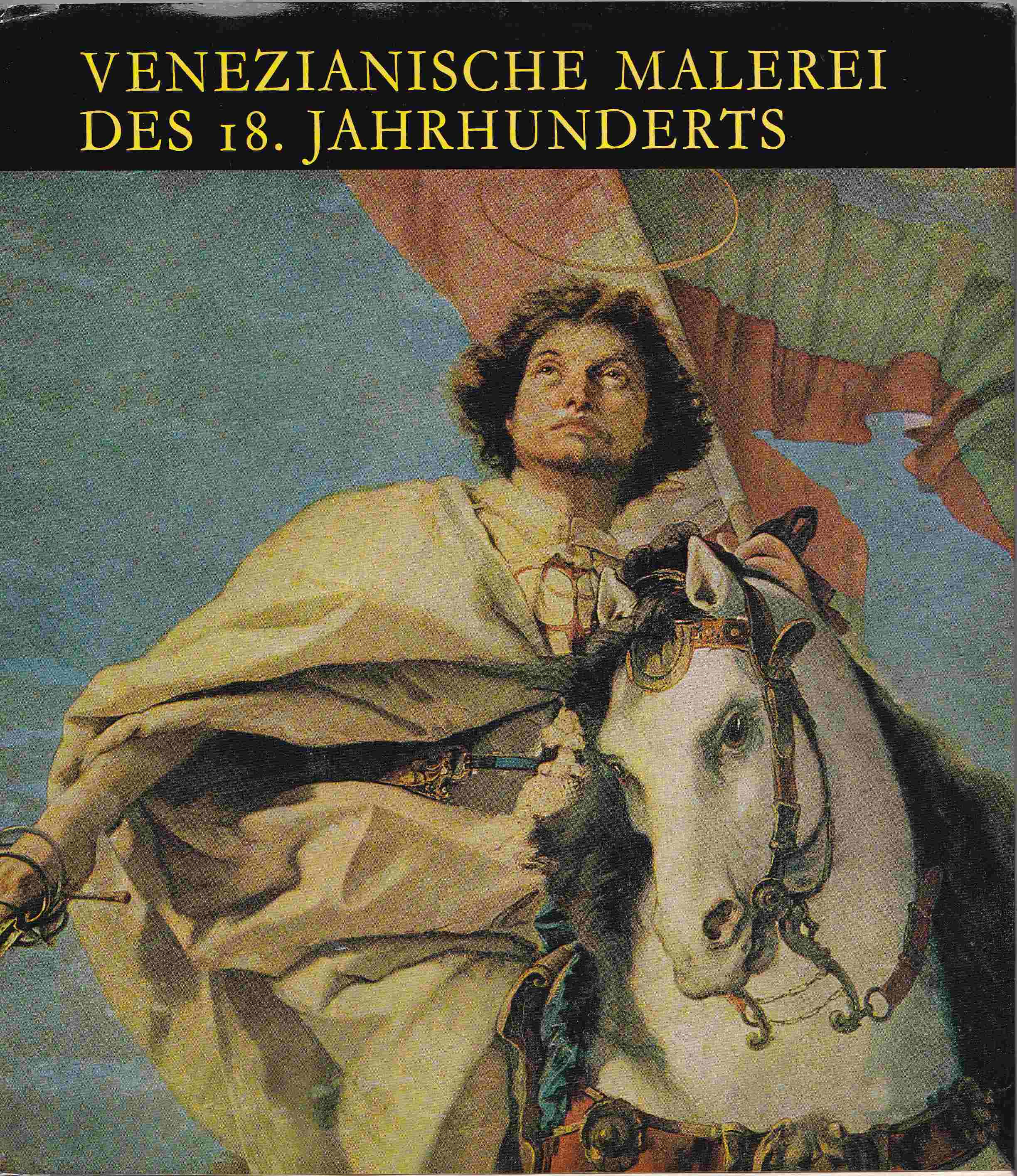 Garas Klára - Venezianische Malerei des 18. Jahrhunderts