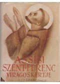Assisi Szent Ferenc - Assisi Szent Ferenc virágos kertje