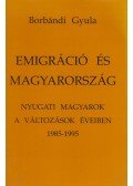 Borbándi Gyula - Emigráció és Magyarország (dedikált)