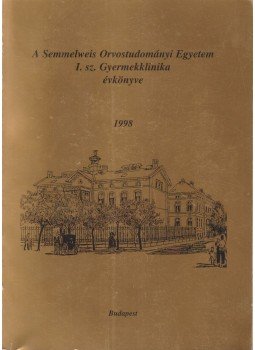 Dr. Tulassay Tivadar - A Semmelwies Orvostudományi Egyetem I. sz. Gyermekklinika évkönyve 1998, Budapest 1999 antikvár könyv