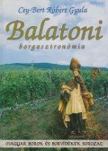Cey-Bert Róbert Gyula - Balatoni borgasztronómia