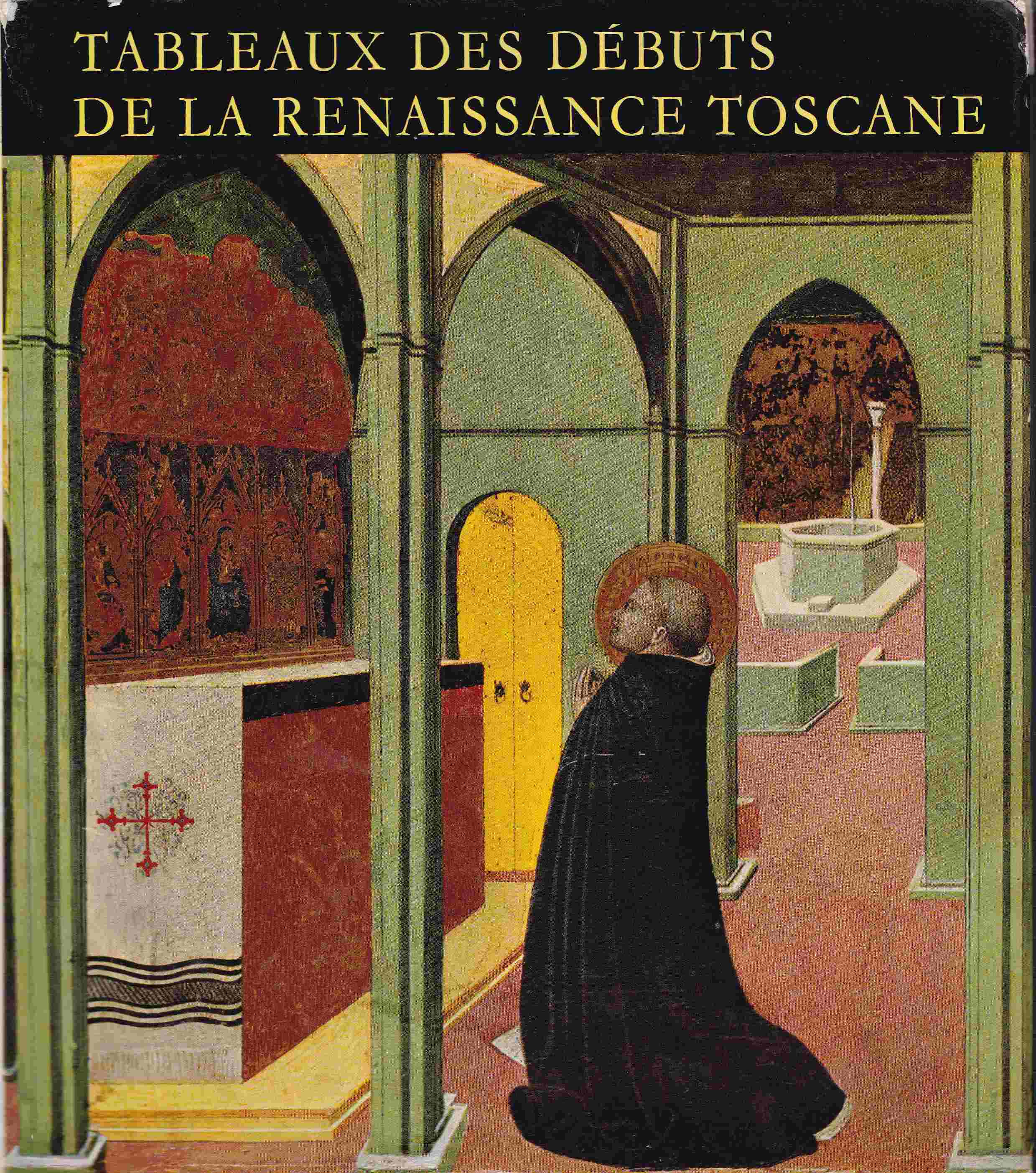 Boskovits Miklós - Tableaux des Débuts de la Renaissance Toscane