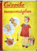Gáspárné Dávid Margit - Csöppike meseországban