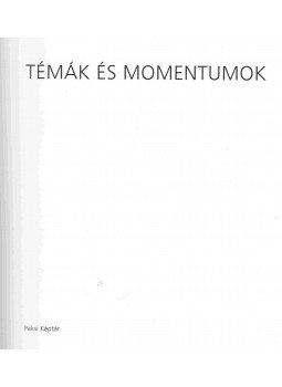Prosek Zoltán - Témák és momentumok Prosek Zoltán - Témák és momentumok, 2009 antikvár könyv