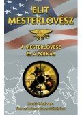 Scott McEwen , Thomas Koloniar - A mesterlövész és a Farkas