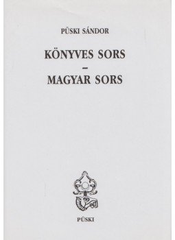 Püski Sándor - Könyves sors - Magyar sors (dedikált) Püski Sándor - Könyves sors - Magyar sors (dedikált), Budapest 2002 antikvár könyv