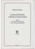 Vadkerty Katalin - A kitelepítéstől a reszlovakizációig