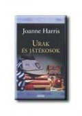 Joanne Harris - Urak és játékosok