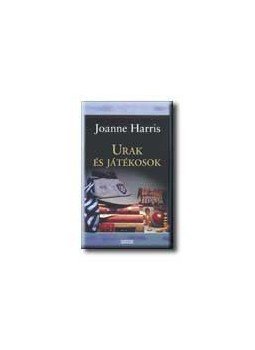 Joanne Harris - Urak és játékosok Joanne Harris - Urak és játékosok, null 2006 antikvár könyv