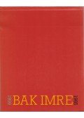 Fülöp Gyula (szerk.) - Bak Imre 1965-1999