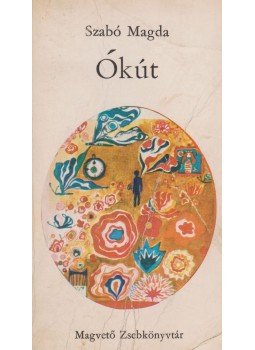 Szabó Magda - Ókút (Aláírt) Szabó Magda - Ókút (Aláírt), Budapest 1972 antikvár könyv
