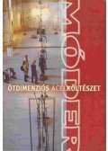 P. Szabó Ernő - Ötdimenziós acélköltészet