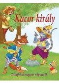Nagy Éva - Kacor király - Csalafinta magyar népmesék