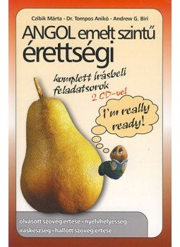 TOMPOS ANIKÓ , ANDREW BIRI - Angol emelt szintű érettségi + 2 CD - komplett írásbeli feladatsor + megoldások TOMPOS ANIKÓ , ANDREW BIRI - Angol emelt szintű érettségi + 2 CD - komplett írásbeli feladatsor + megoldások, null 2015 antikvár könyv